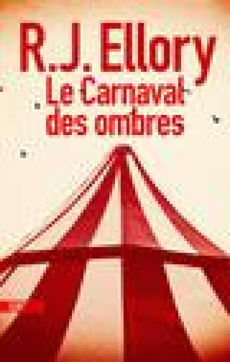 LE CARNAVAL DES OMBRES - ELLORY R.J. - SONATINE