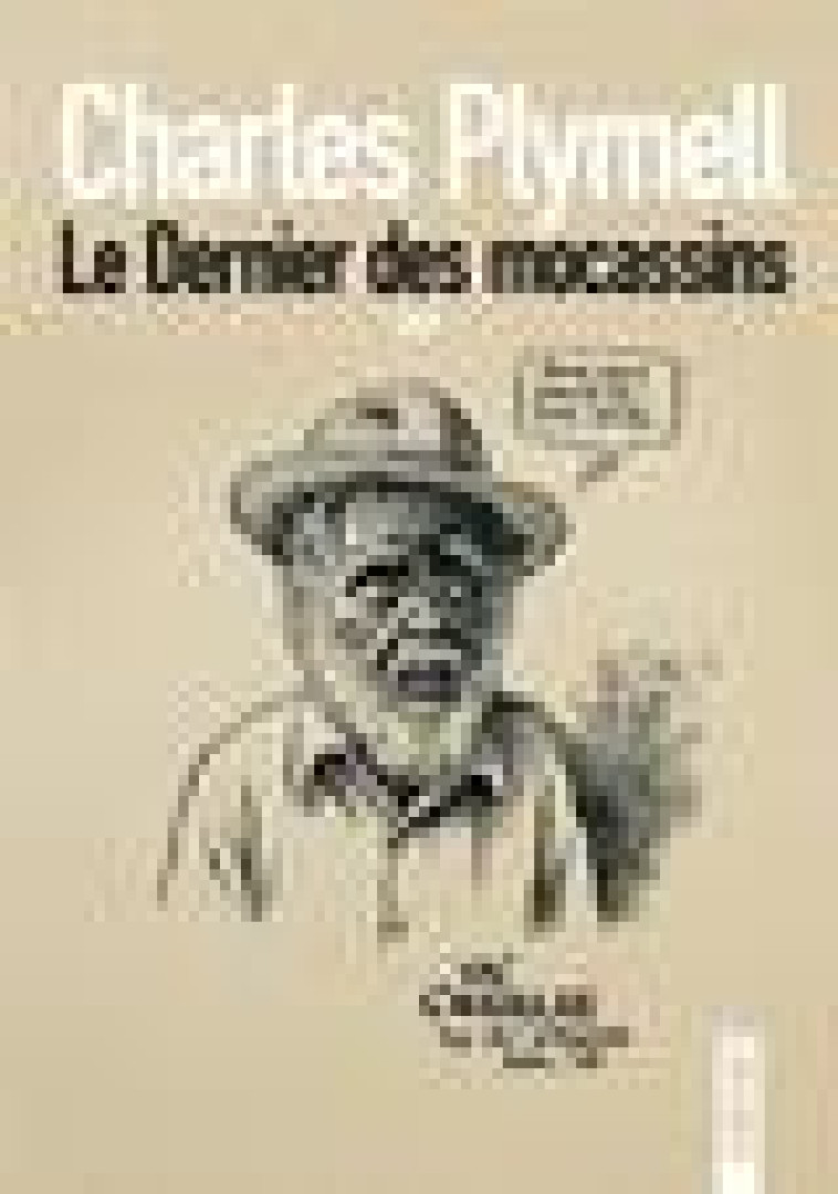 LE DERNIER DES MOCASSINS - PLYMELL CHARLES - SONATINE