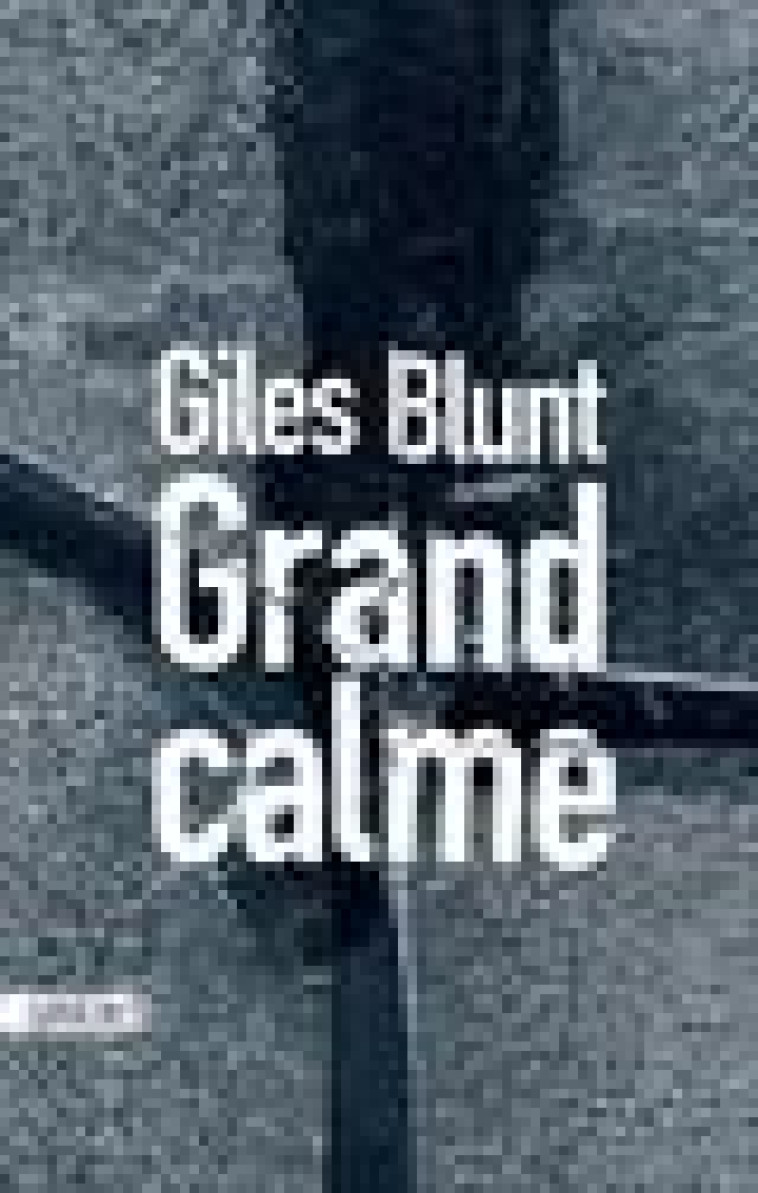 GRAND CALME - BLUNT GILES - SONATINE