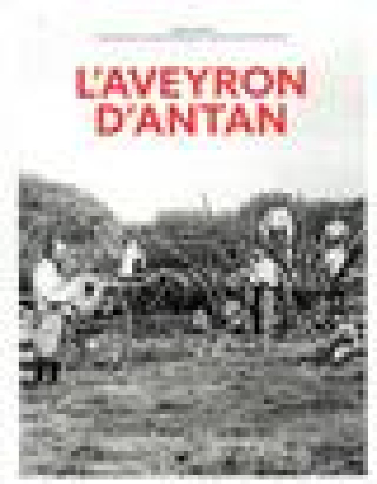 L-AVEYRON D-ANTAN - NOUVELLE EDITION - FINGER SARAH - HC EDITIONS