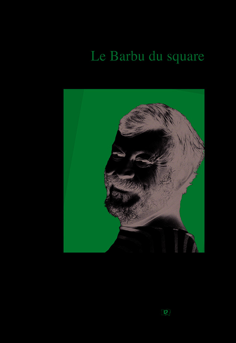 LE BARBU DU SQUARE -  LAPOINTE Boby - DOMENS