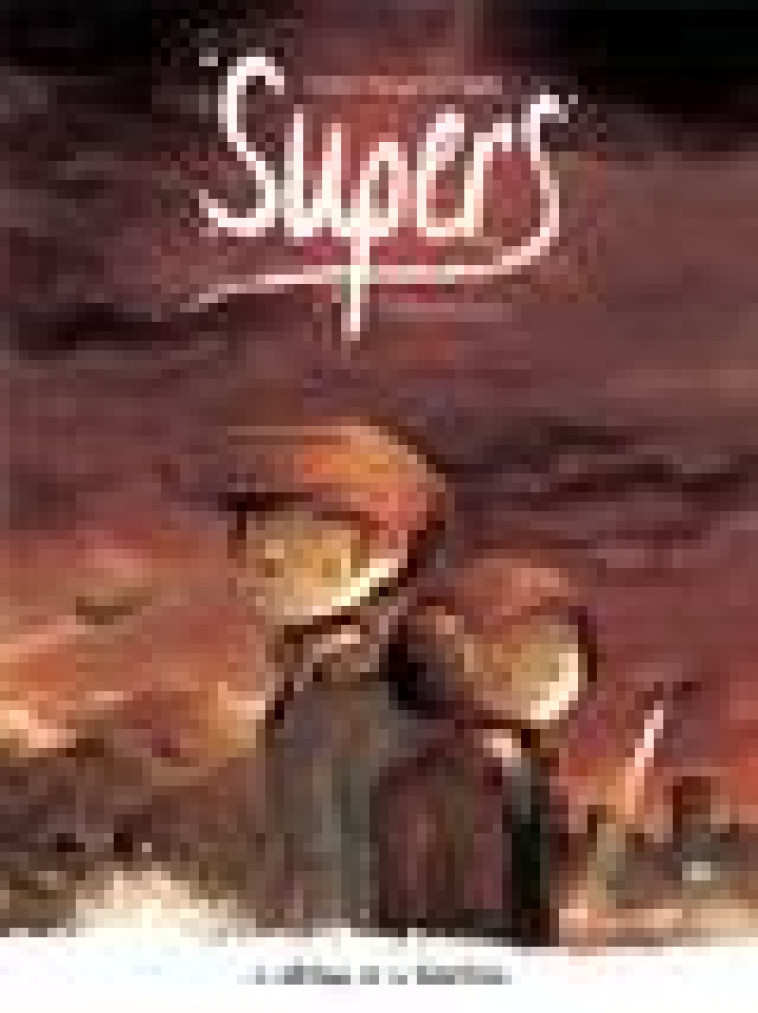 SUPERS - TOME 1 - CYCLE 2 - (R)EVOLUTIONS - DAWID/MAUPOME - DE LA GOUTTIERE