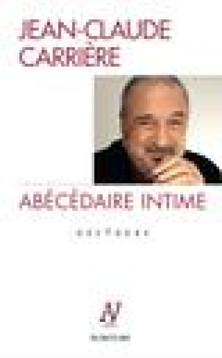 ABECEDAIRE INTIME - DESORDRE - CARRIERE JEAN-CLAUDE - ARCHIPEL