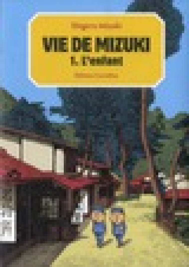 VIE DE MIZUKI T1 - VOL01 - MIZUKI SHIGERU - CORNELIUS