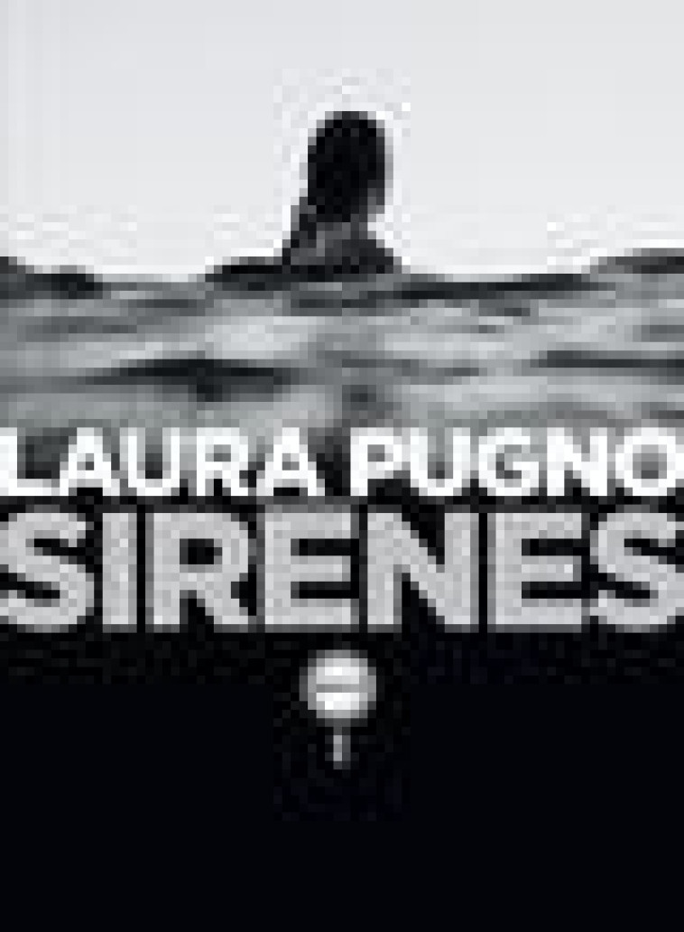 SIRENES - PUGNO LAURA - INCULTE