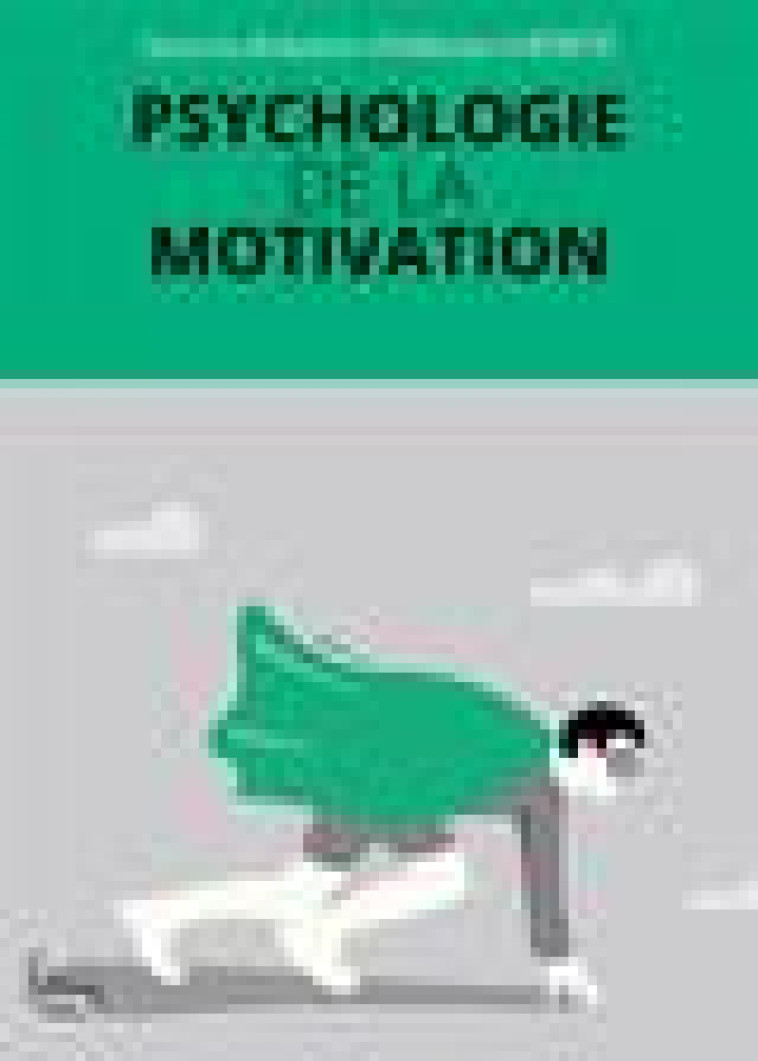 PSYCHOLOGIE DE LA MOTIVATION - LHERETE HELOISE - SCIENCES HUMAIN