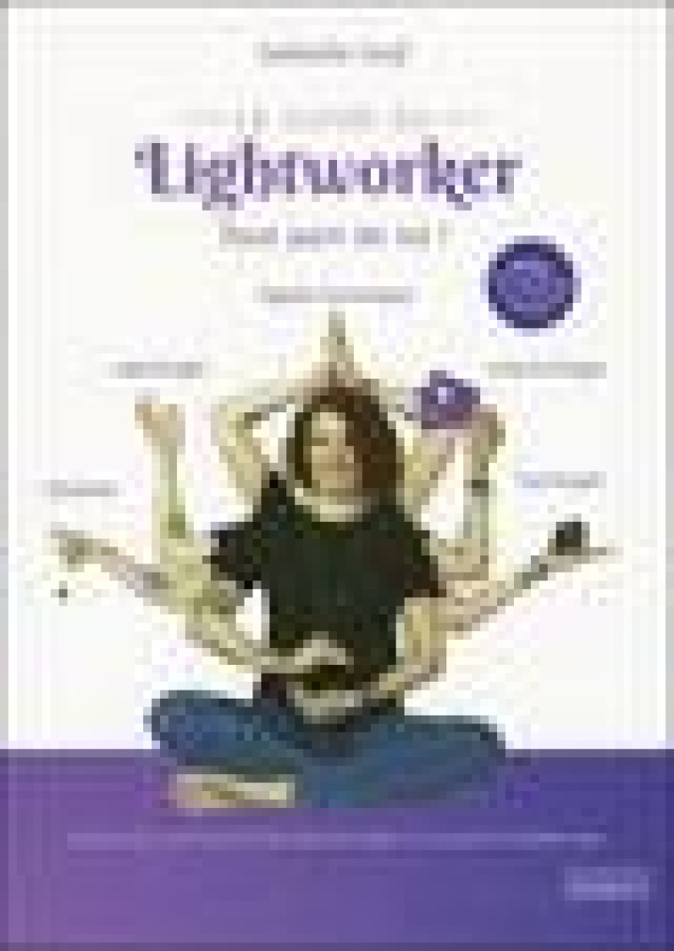 LE GUIDE DU LIGHTWORKER - CERF ISABELLE - EXERGUE