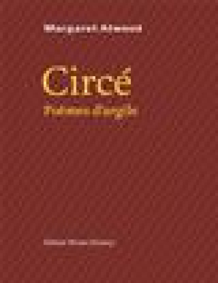 CIRCE - POEMES D-ARGILE - ATWOOD/SZAC - BRUNO DOUCEY