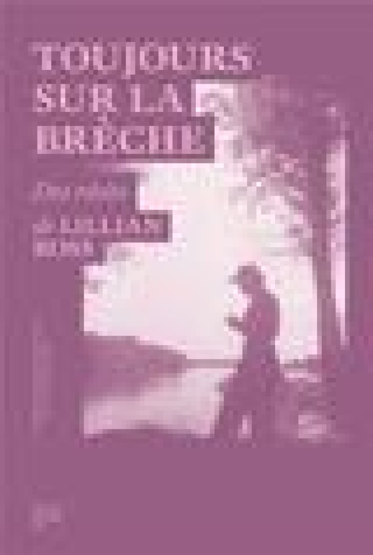 TOUJOURS SUR LA BRECHE - LILLIAN ROSS - SOUS SOL