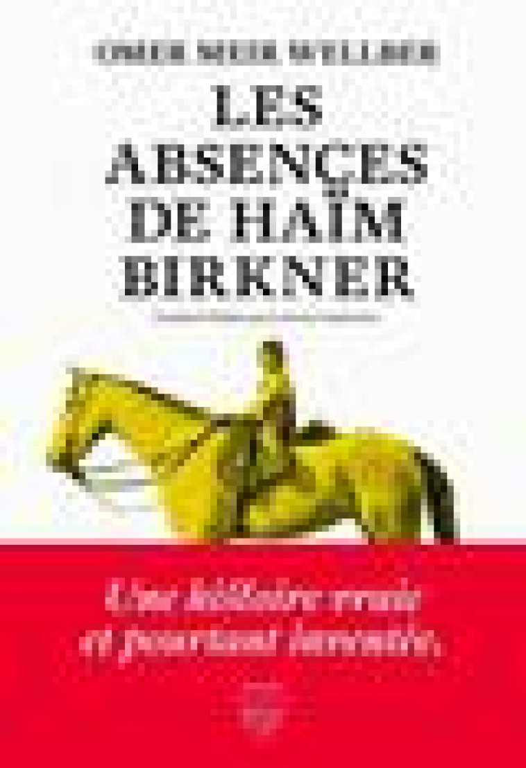 LES ABSENCES DE HAIM BIRKNER - WELLBER OMER MEIR - SOUS SOL