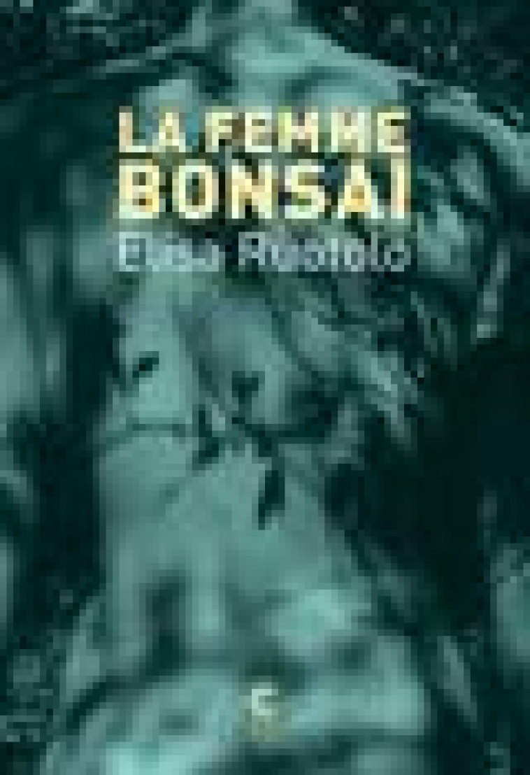 LA FEMME BONSAI - RUOTOLO ELISA - CAMBOURAKIS