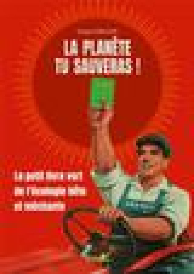 LA PLANETE TU SAUVERAS ! - LE PETIT LIVRE VERT DE L-ECOLOGIE - EMILSON SERGIO - PLUME CAROTTE