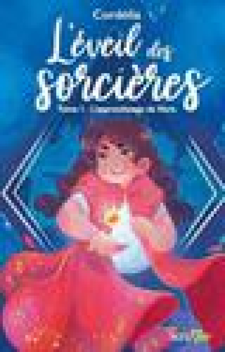 L-EVEIL DES SORCIERES - TOME 1 L-APPRENTISSAGE DE NORA - VOL01 - CORDELIA - SCRINEO