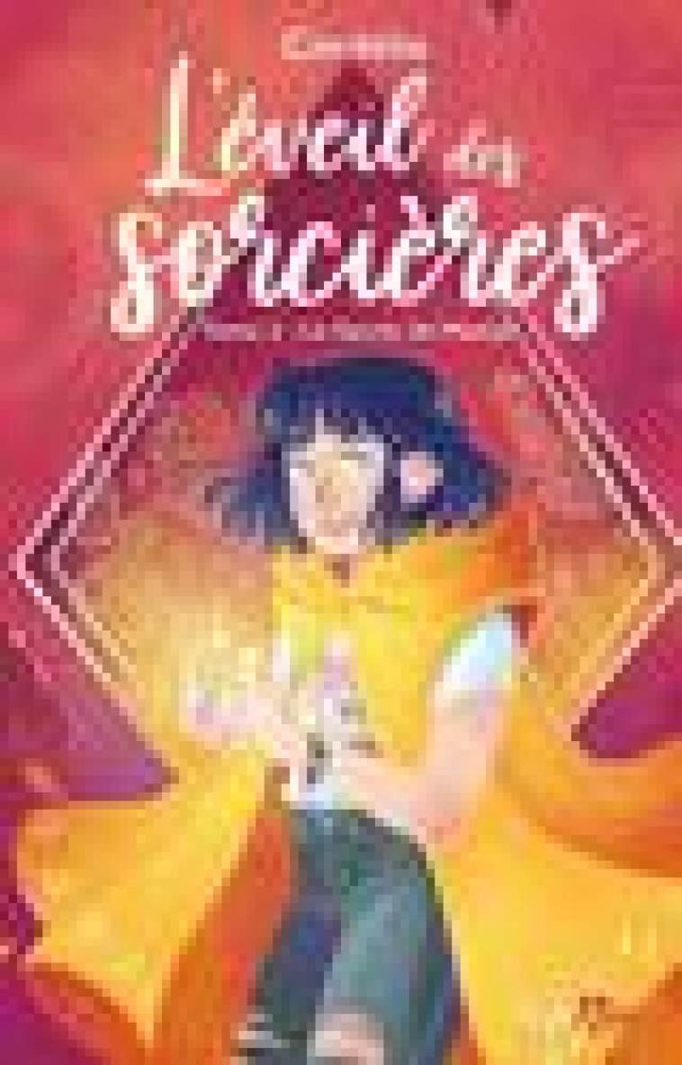 L-EVEIL DES SORCIERES - TOME 2 LE SERCRET DE MAELYS - VOL02 - CORDELIA - SCRINEO