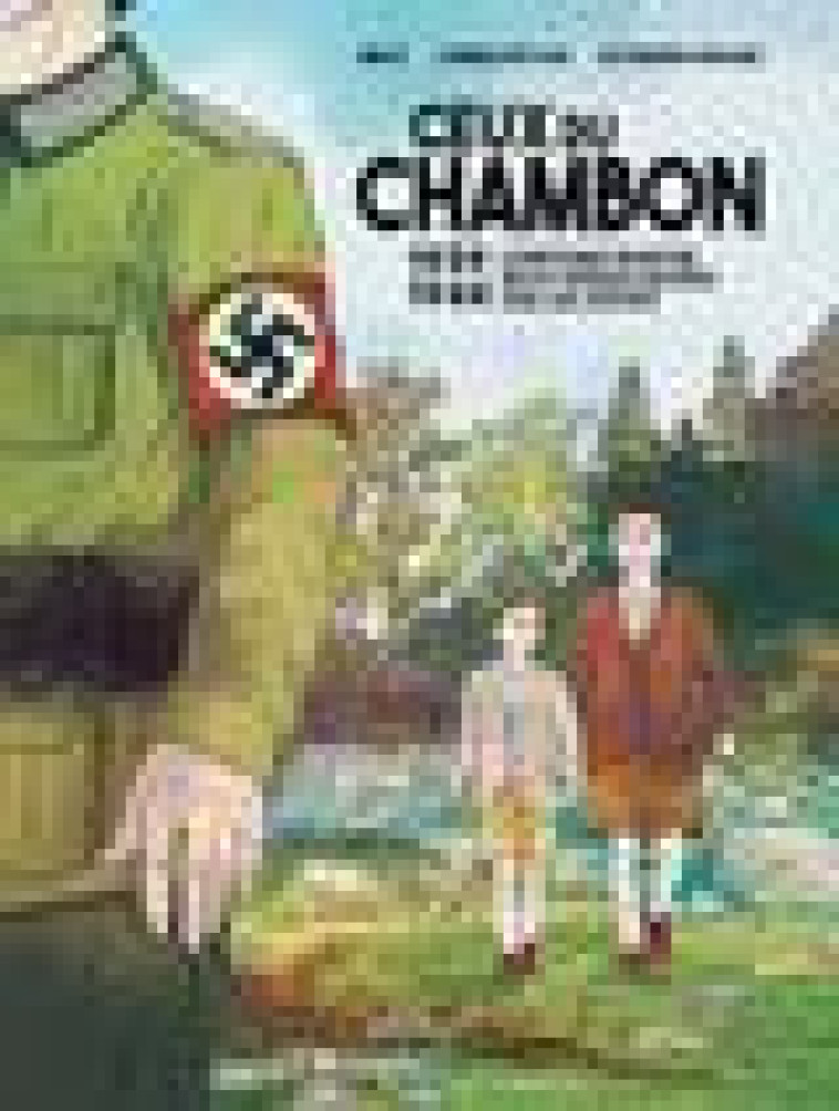 CEUX DU CHAMBON - 1939-1944 L-HISTOIRE VRAIE DE DEUX FRERES SAUVES PAR LES JUSTES - MATZ/COB/AVRAAM - STEINKIS