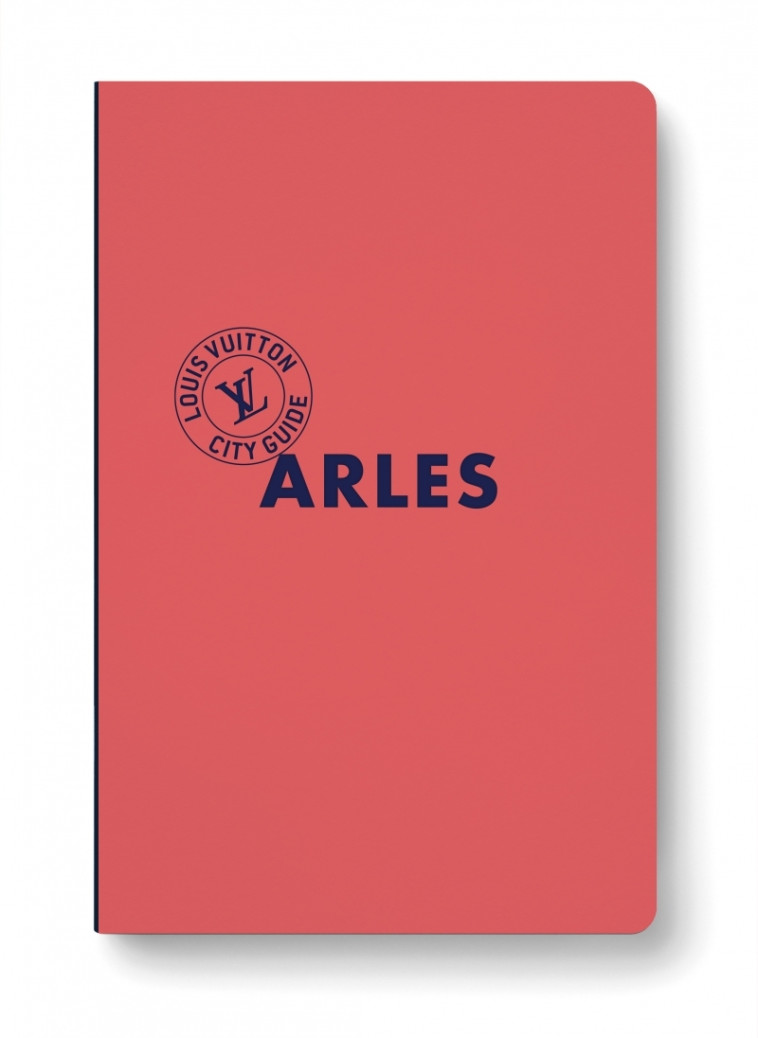 Arles City Guide 2022 (français) - Julien GUERRIER, Pierre Leonforte - LOUIS VUITTON