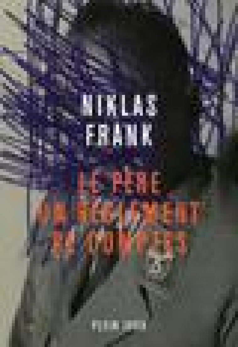 LE PERE, UN REGLEMENT DE COMPTE - FRANK NIKLAS - PLEIN JOUR