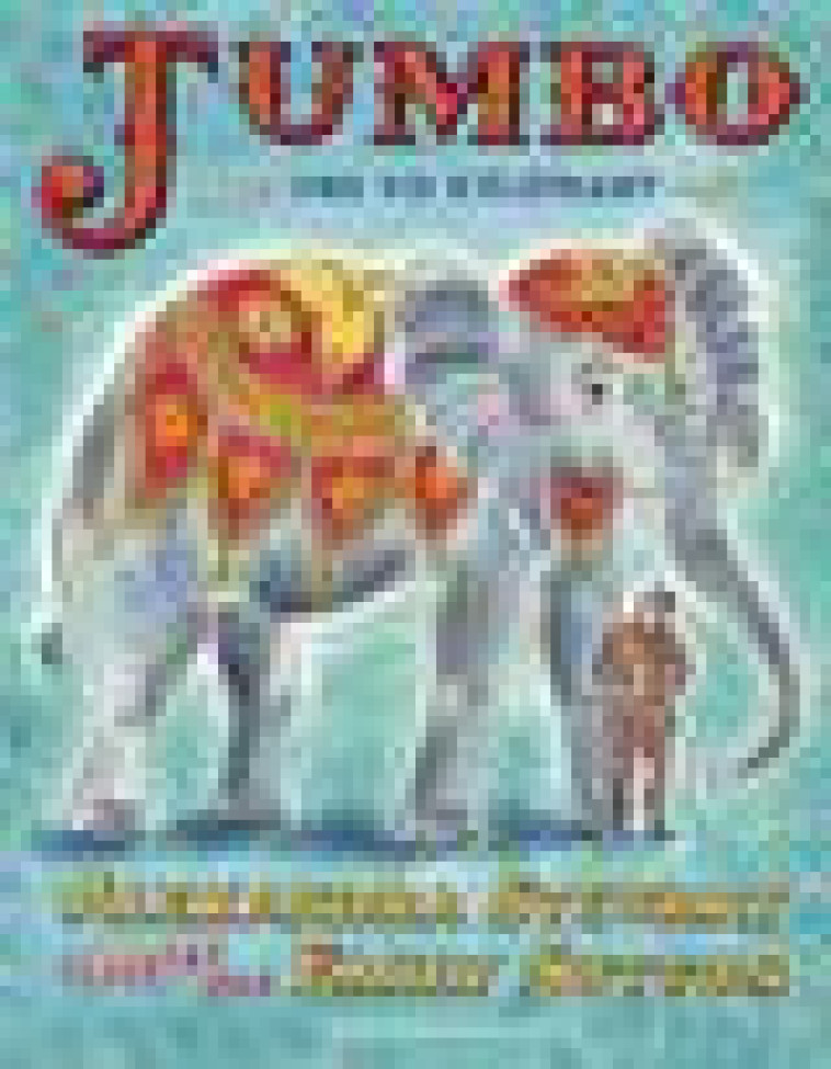 JUMBO - UNE VIE D-ELEPHANT - STEWART/SUTTON - DES ELEPHANTS