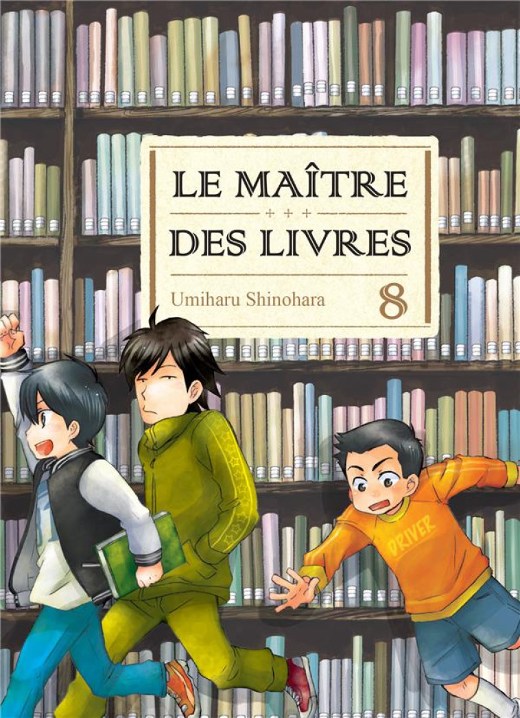 LE MAITRE DES LIVRES T08 - VOL08 - SHINOHARA UMIHARU - Komikku