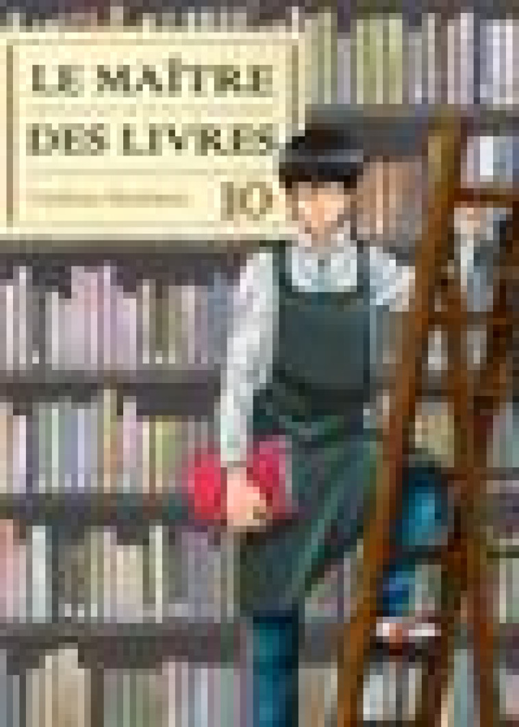 LE MAITRE DES LIVRES T10 - VOL10 - SHINOHARA UMIHARU - Komikku