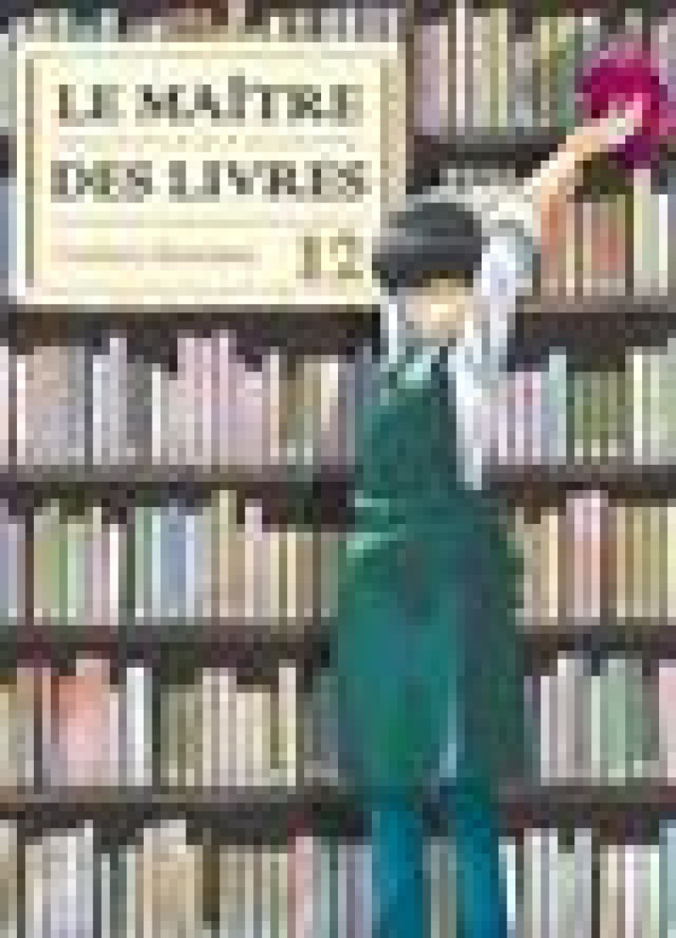 LE MAITRE DES LIVRES T12 - VOL12 - SHINOHARA UMIHARU - Komikku