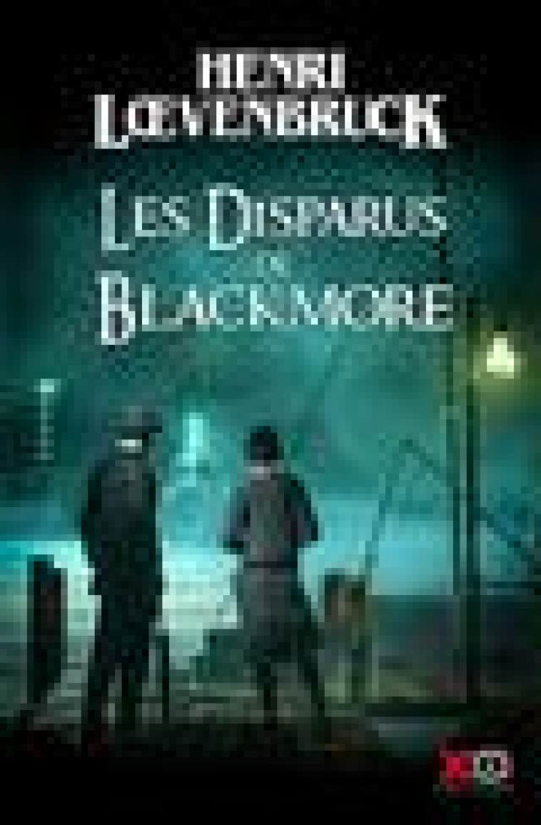 LES DISPARUS DE BLACKMORE - LOEVENBRUCK HENRI - XO