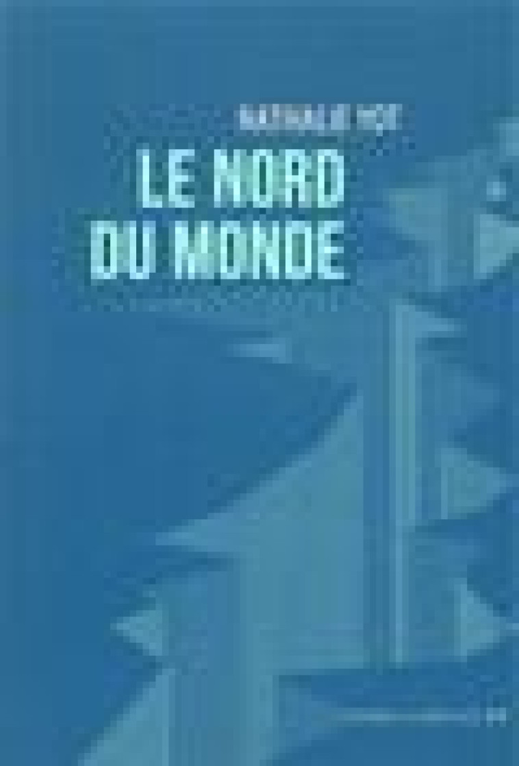 LE NORD DU MONDE - YOT/NATYOT - CONTRE ALLEE