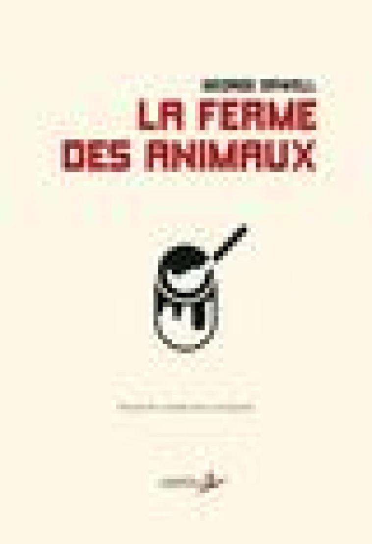 LA FERME DES ANIMAUX - ORWELL GEORGE - LIBERTALIA