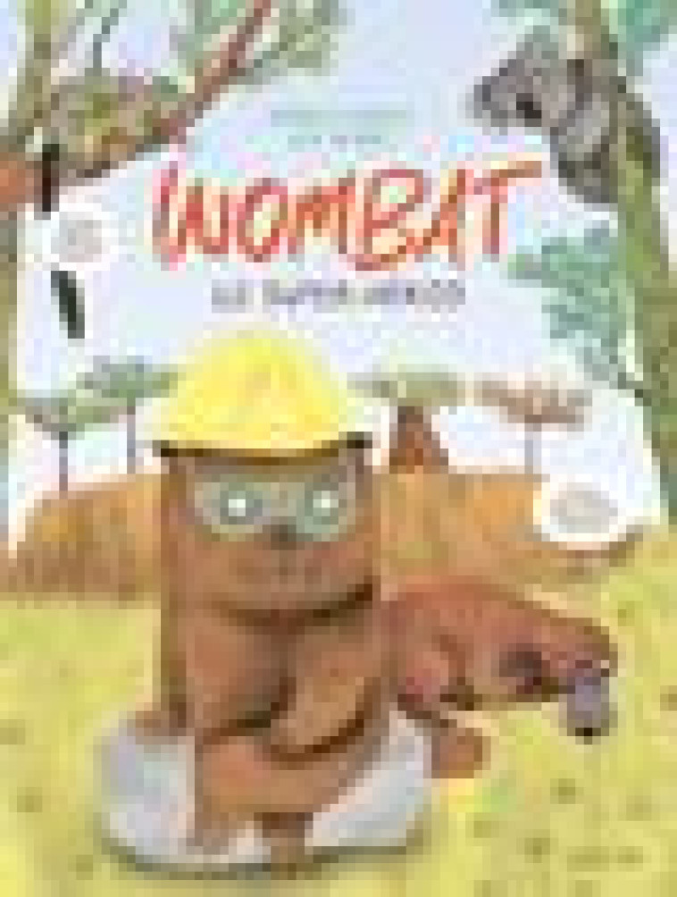 WOMBAT - LE SUPER-HEROS - QUARELLO/COLOMBET - SARBACANE