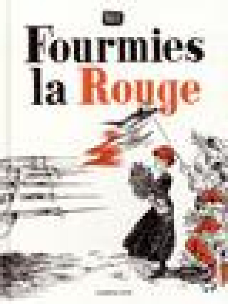 FOURMIES LA ROUGE - INKER - SARBACANE