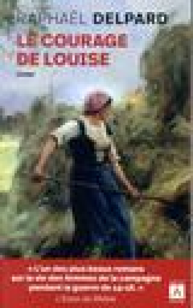 LE COURAGE DE LOUISE - DELPARD RAPHAEL - ARCHIPEL