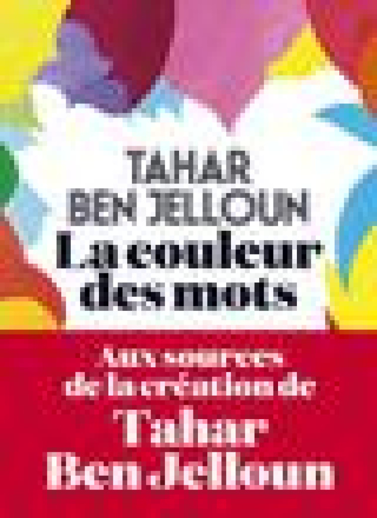 LA COULEUR DES MOTS - BEN JELLOUN TAHAR - ICONOCLASTE