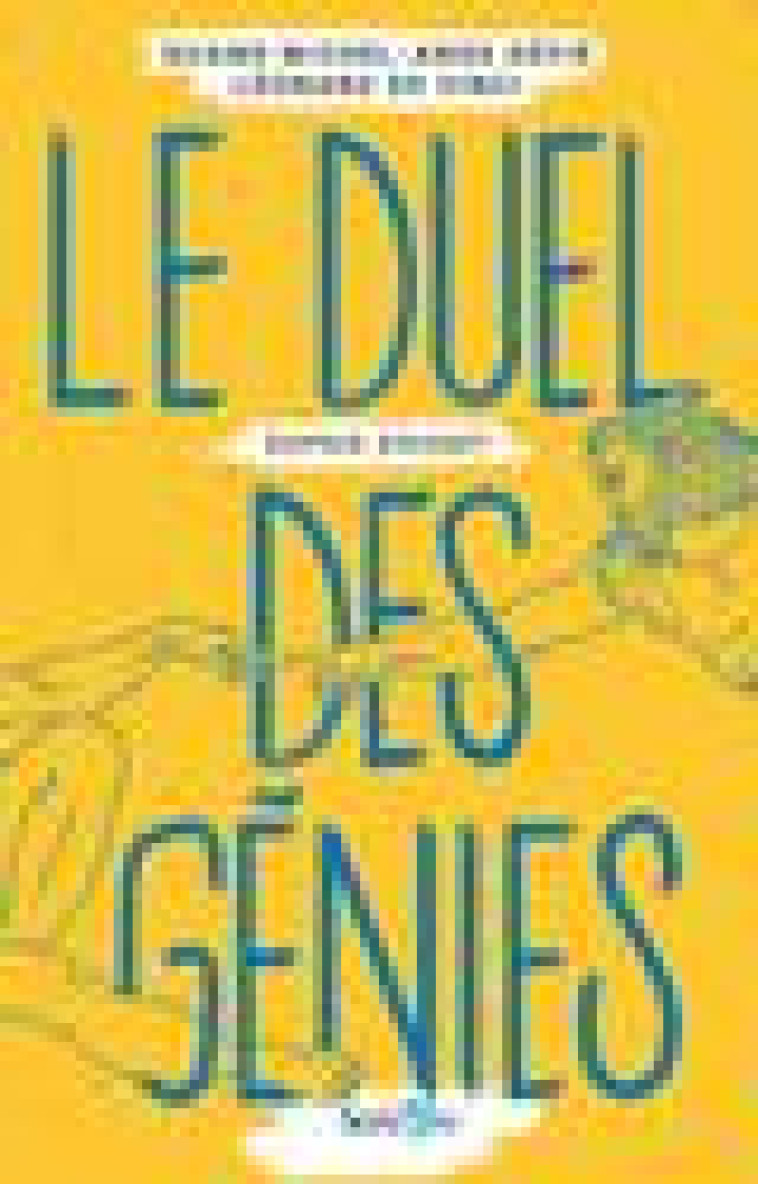 LE DUEL DES GENIES - QUAND MICHEL-ANGE DEFIE LEONARD DE VINCI - DOUDET SOPHIE - SCRINEO