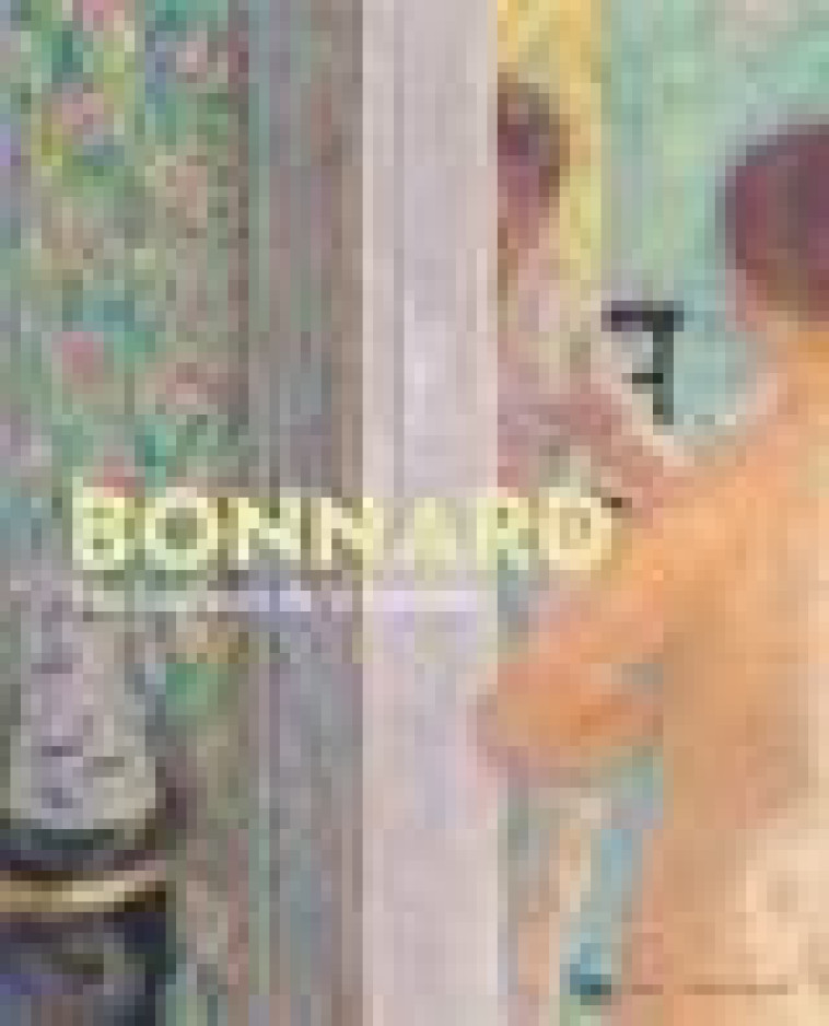 BONNARD - LES COULEURS DE LA LUMIERE - TOSATTO/BERNARD/CAHN - IN FINE