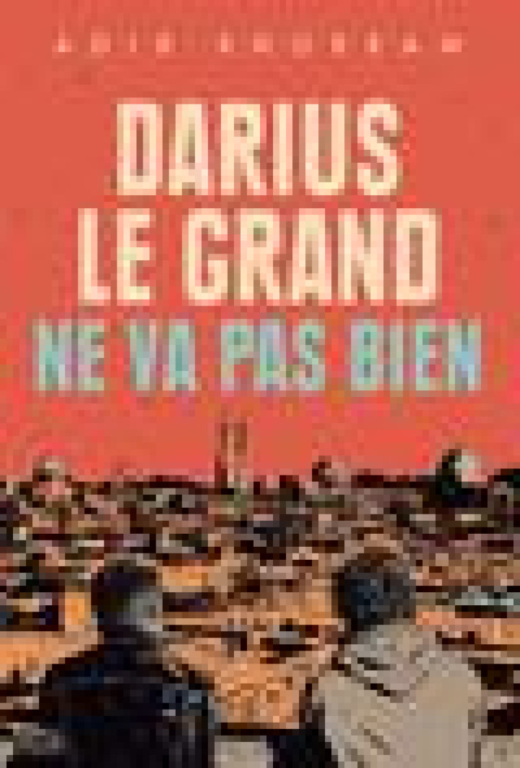 DARIUS LE GRAND NE VA PAS BIEN - KHORRAM ADIB - AKATA