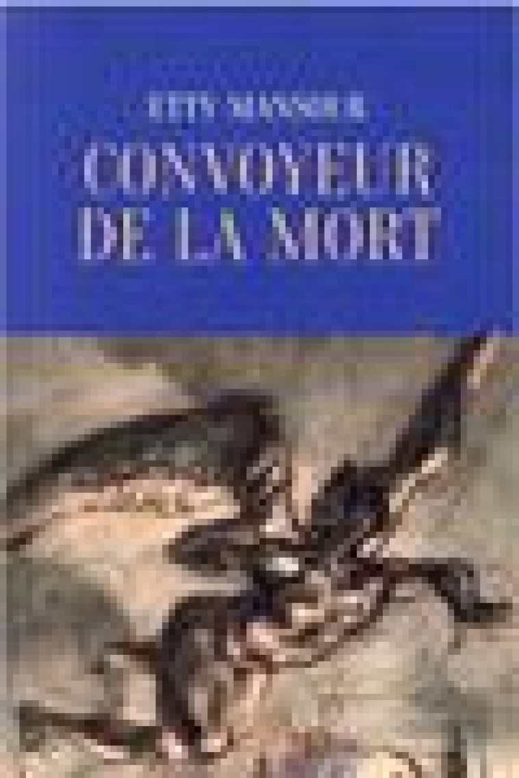 CONVOYEUR DE LA MORT - MANSOUR ETTY - DES EQUATEURS