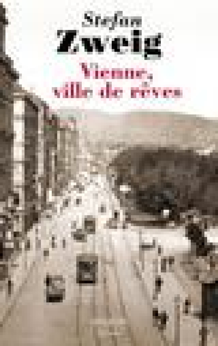 VIENNE, VILLE DE REVES - ZWEIG STEFAN - BOUQUINS