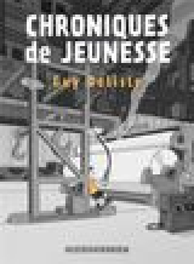 CHRONIQUES DE JEUNESSE - ONE-SHOT - CHRONIQUES DE JEUNESSE - DELISLE GUY - DELCOURT