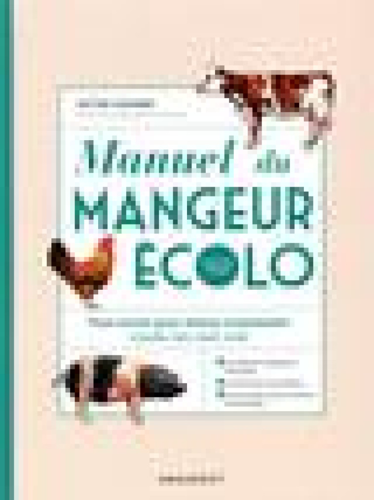 MANUEL DU MANGEUR ECOLO (MAIS PAS VEGGIE !) - COUTARD/GROSSON - MARABOUT