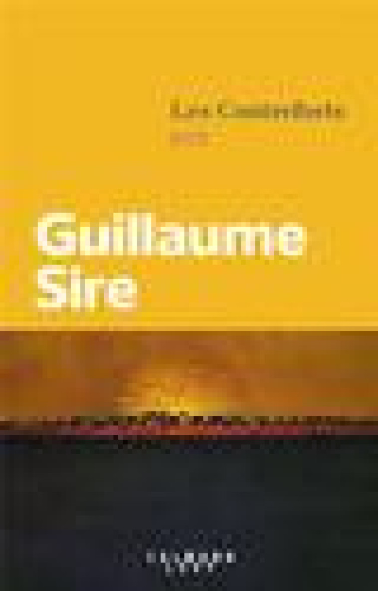 LES CONTREFORTS - SIRE GUILLAUME - CALMANN-LEVY