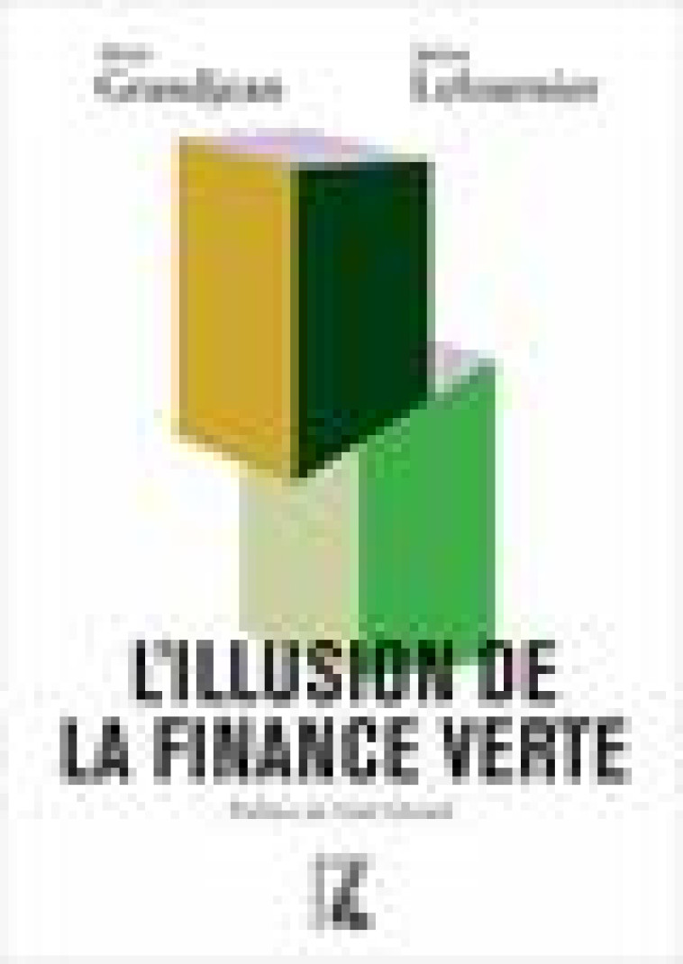 L-ILLUSION DE LA FINANCE VERTE - GRANDJEAN/LEFOURNIER - ATELIER