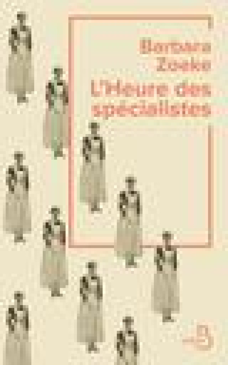 L-HEURE DES SPECIALISTES - ZOEKE BARBARA - BELFOND