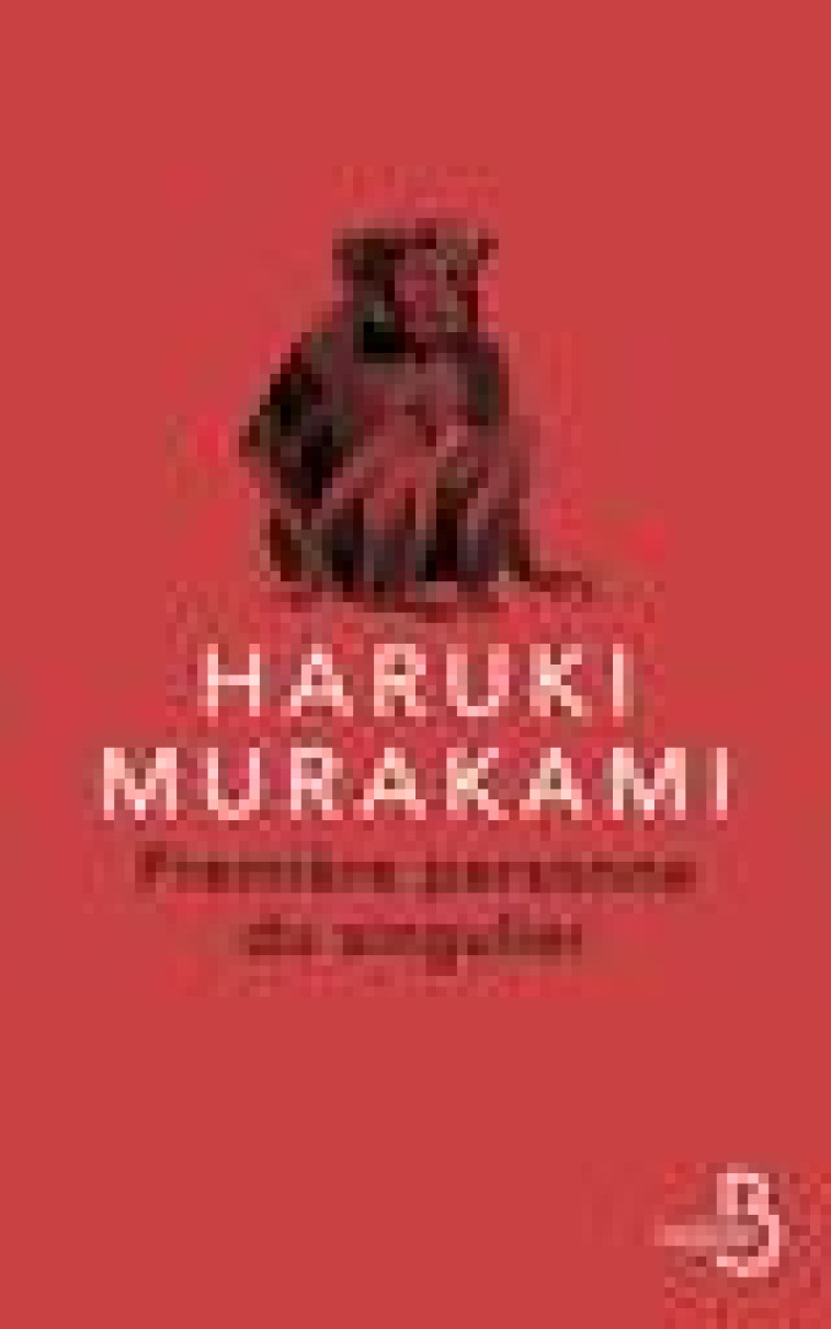 PREMIERE PERSONNE DU SINGULIER - MURAKAMI HARUKI - BELFOND