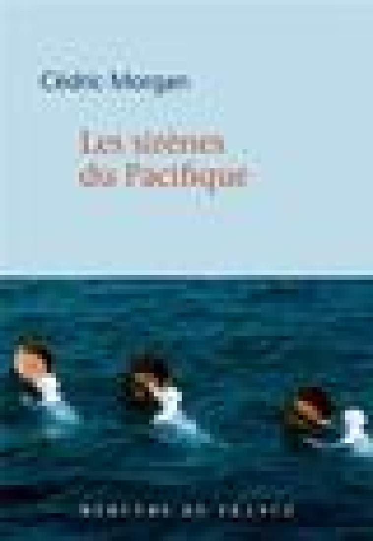 LES SIRENES DU PACIFIQUE - MORGAN CEDRIC - MERCURE DE FRAN