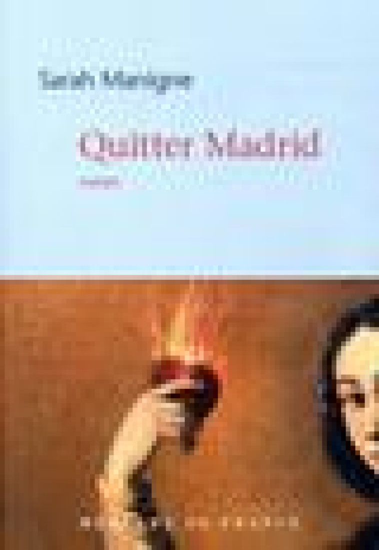 QUITTER MADRID - MANIGNE SARAH - MERCURE DE FRAN