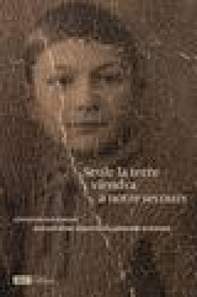 SEULE LA TERRE VIENDRA A NOTRE SECOURS - JOURNAL D-UNE DEPORTEE DU GENOCIDE ARMENIEN - HOVAGHIAN SERPOUHI - CTHS EDITION