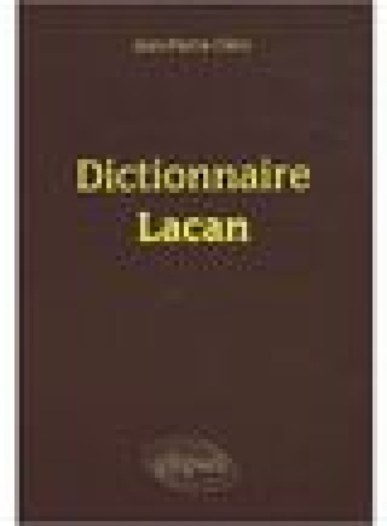 DICTIONNAIRE LACAN - CLERO JEAN-PIERRE - ELLIPSES MARKET