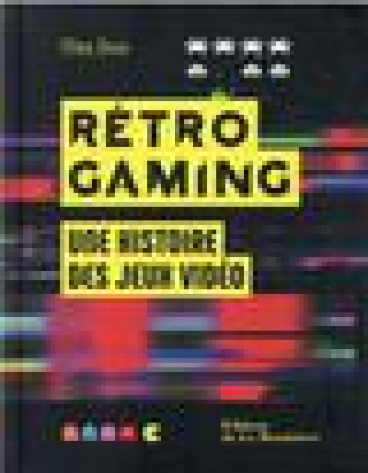 RETRO GAMING - UNE HISTOIRE DES JEUX VIDEO - DIVER MIKE - MARTINIERE BL