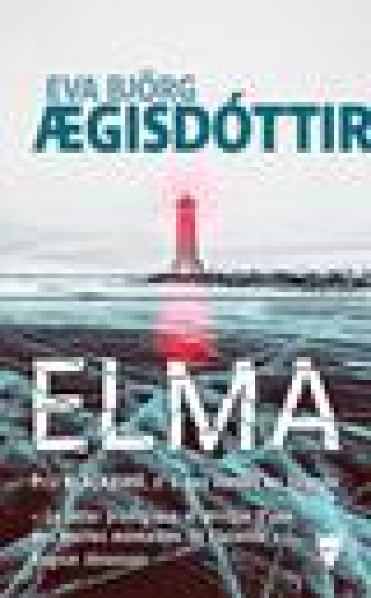 ELMA - AEGISDOTTIR EVA BJOR - MARTINIERE BL