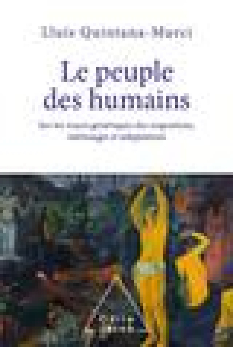 LE PEUPLE DES HUMAINS - LLUIS QUINTANA MURCI - JACOB